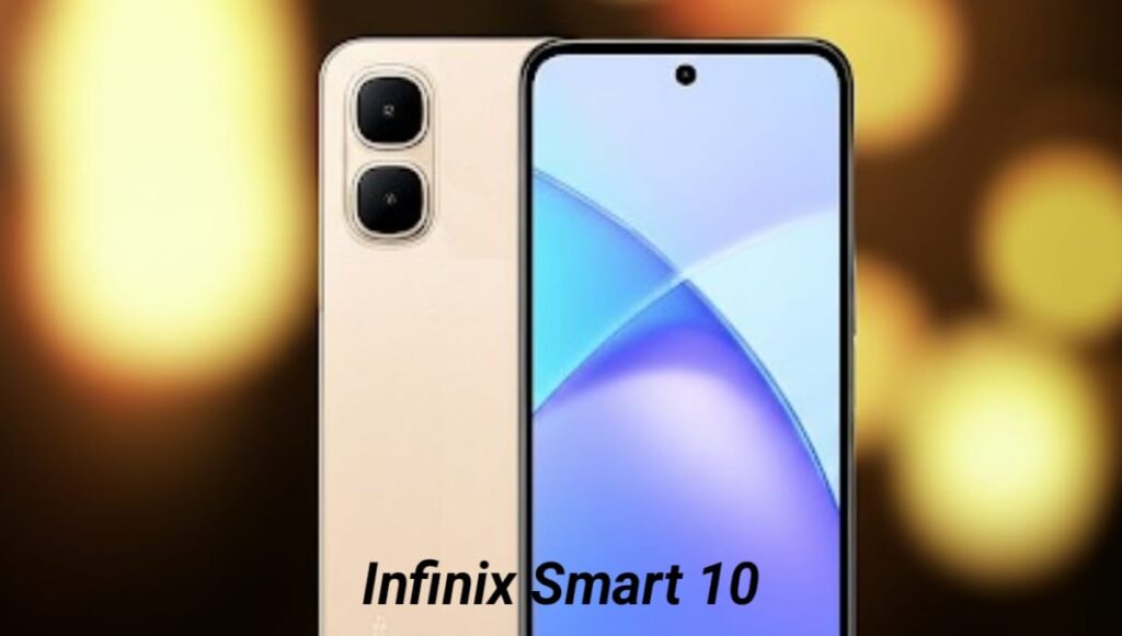 iPhone वाला लुक, कीमत सिर्फ ₹6,799, Infinix Smart 10 ने मार्केट में मचाई सनसनी, लॉन्च हुआ शानदार फीचर्स के साथ Infinix Smart 10 Launched in India