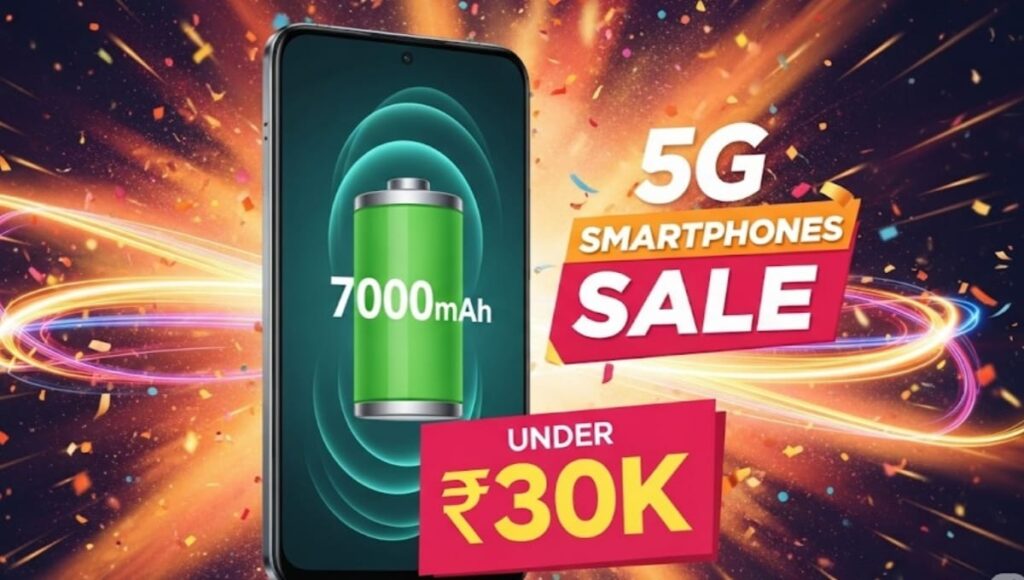 7000mAh बैटरी और कीमत 30K से भी कम, 5G फोन्स पर Flipkart में बंपर धमाका Flipkart Deal Under 30K Phones