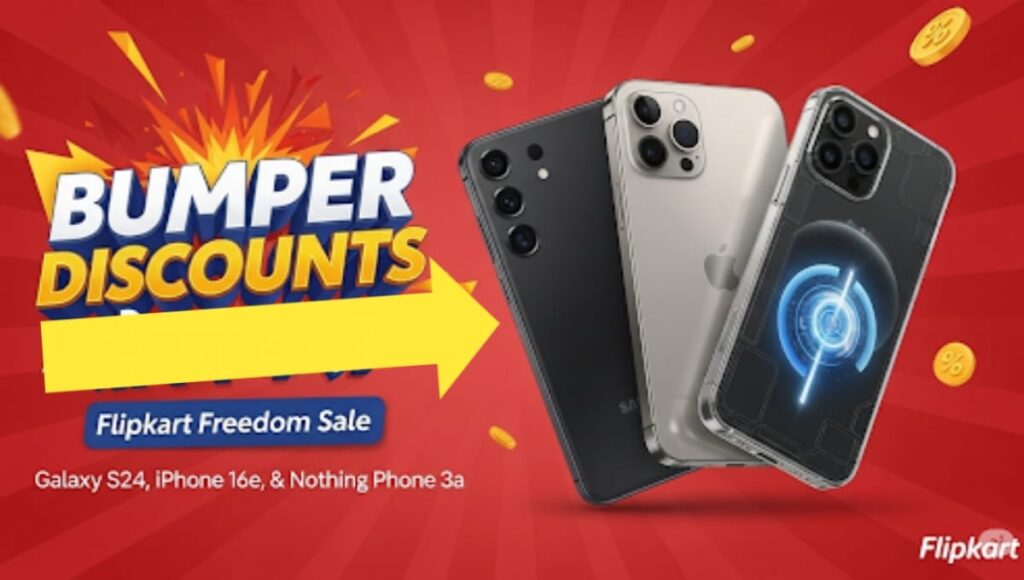 Flipkart Freedom Sale: Galaxy S24, iPhone 16e, और Nothing Phone 3a पर बंपर छूट Flipkart Freedom Sale Offers