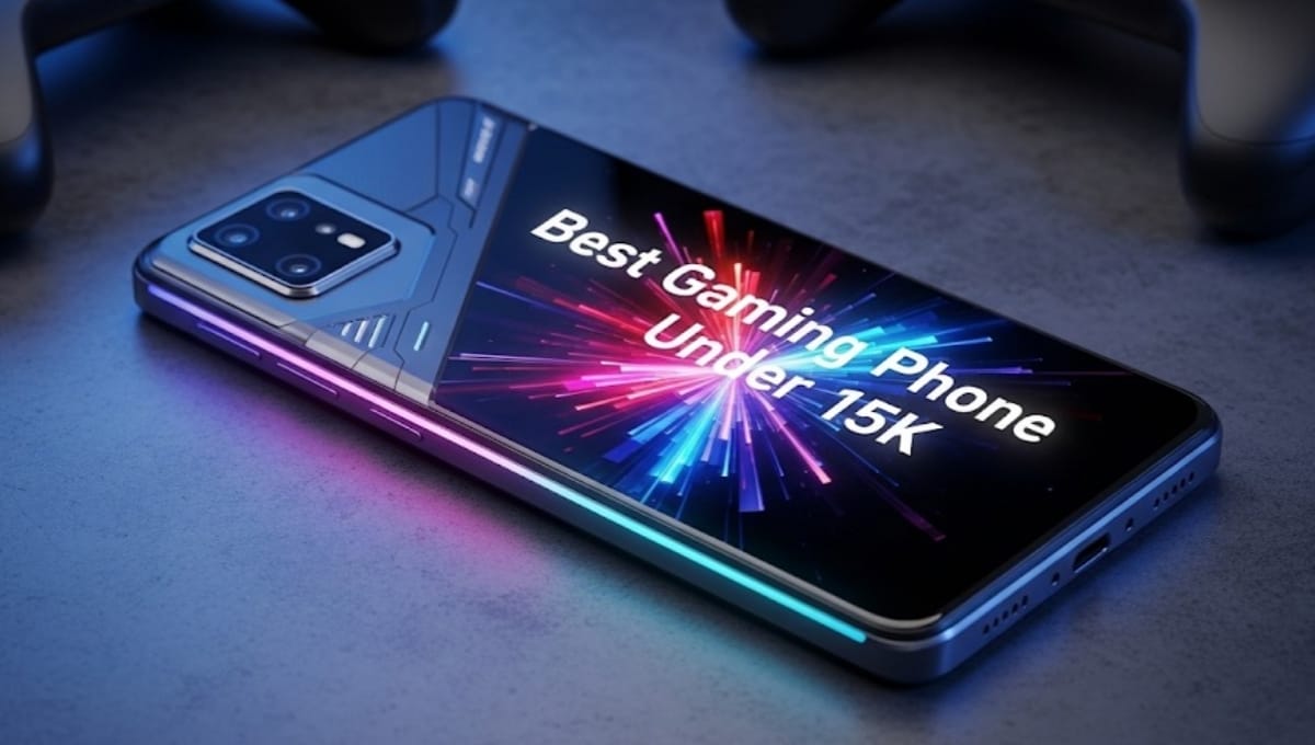 15 हजार से कम में टॉप 5 Gaming Phones धांसू प्रोसेसर और बैटरी के साथ, गेमिंग में मचेगा धमाल