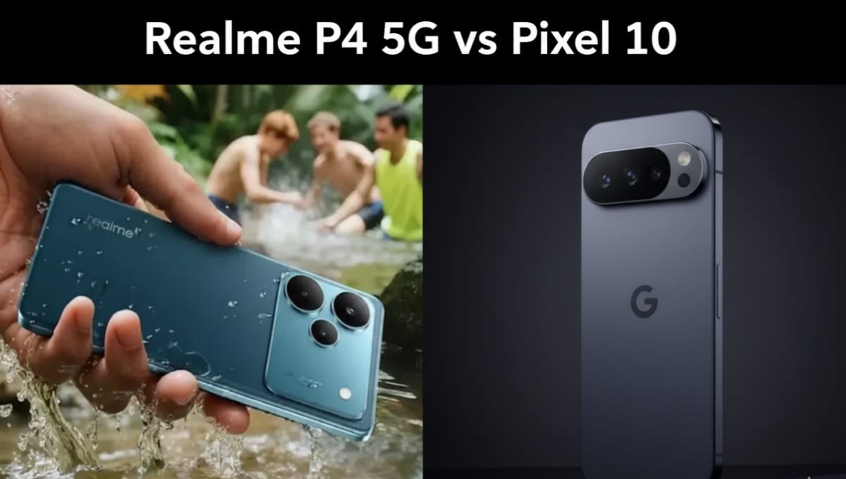 Realme P4 5G vs Pixel 10